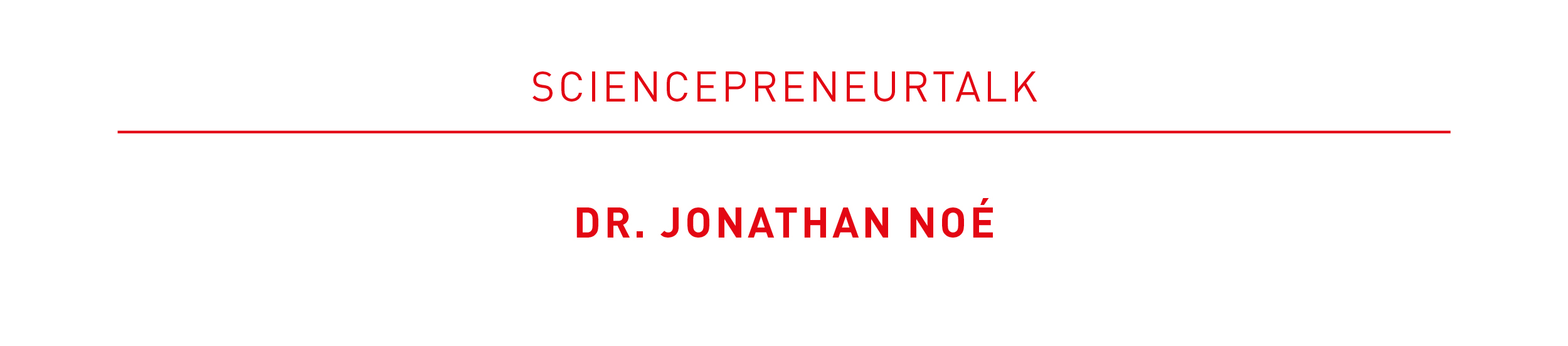 Headline: Sciencepreneuertalk Dr. Jonathan Noé