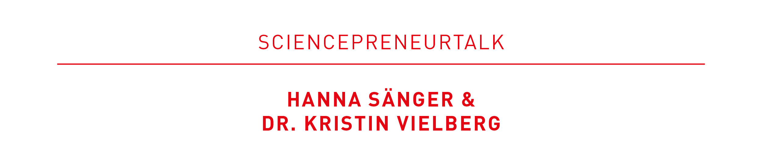 Logo banner with the headline “Sciencepreneurtalk” in red lettering and the name “Hanna Sänger & Dr. Kristin Vielberg” highlighted in red underneath.