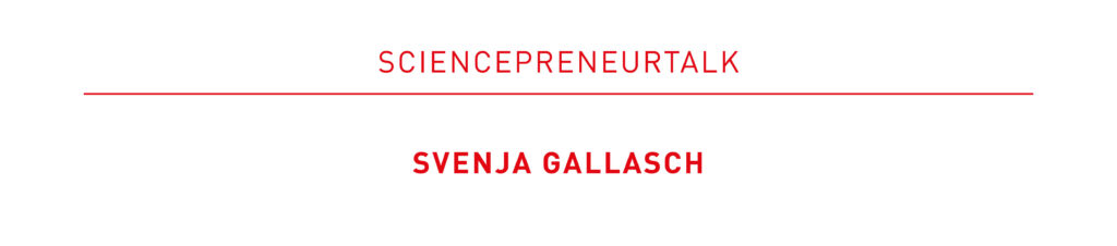 Logo banner with the headline “Sciencepreneurtalk” in red lettering and the name “Svenja Gallasch” highlighted in red underneath.